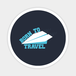 Born To Travel Magnet